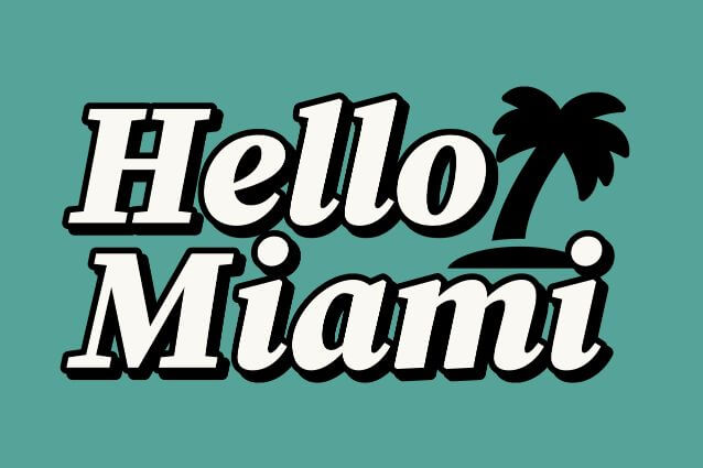 Hello Miami!